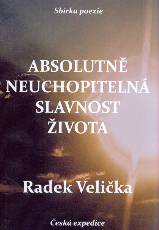 Absolutně neuchopitelná slavnost života