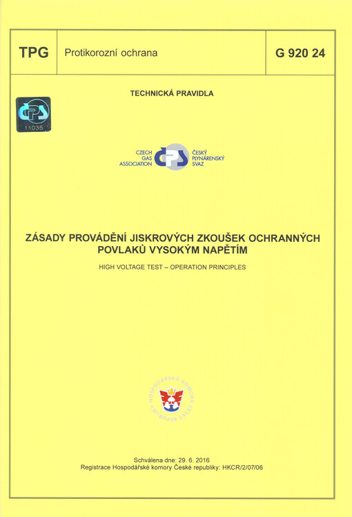 Zásady provádění jiskrových zkoušek ochranných povlaků vysokým napětím = High voltage test - operation principles : TPG G 920 24 : schválena dne: 29.6.2016