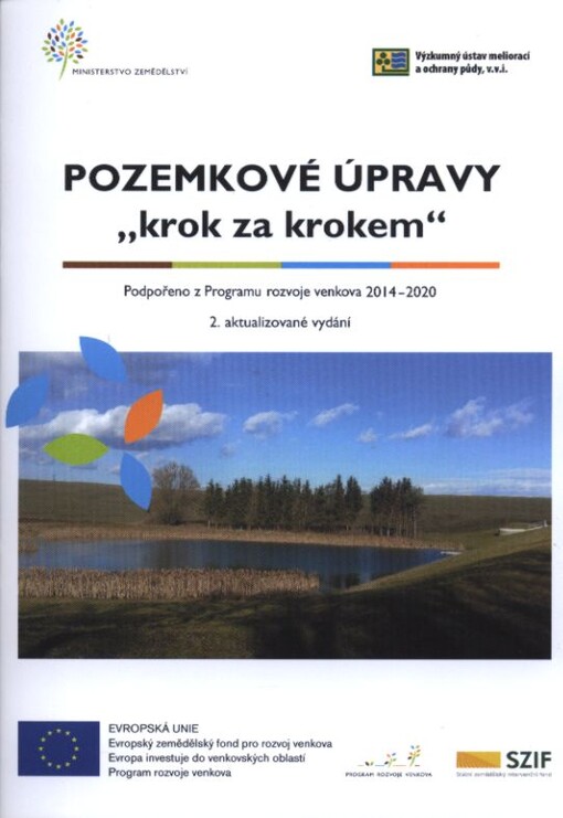 Pozemkové úpravy „krok za krokem“ : podpořeno z Programu rozvoje venkova 2014-2020