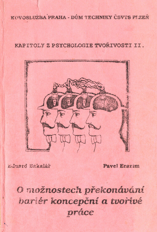Kapitoly z psychologie tvořivosti.Část druhá,O překonávání bariér tvořivosti a rozvíjení tvůrčích schopností, Část 2, O překonávání bariér tvořivosti a rozvíjení tvůrčích schopností