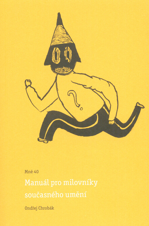 Mně 40 - Manuál pro milovníky současného umění