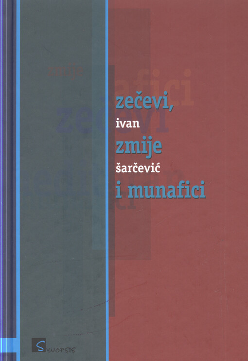 Zečevi, zmije i munafici