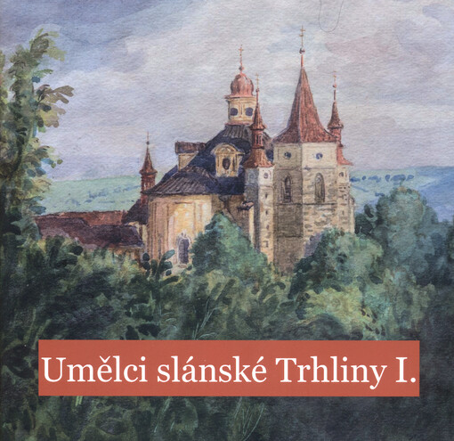 Umělci slánské Trhliny I.