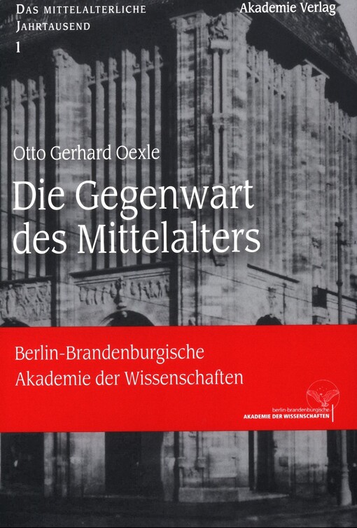 Die Gegenwart des Mittelalters