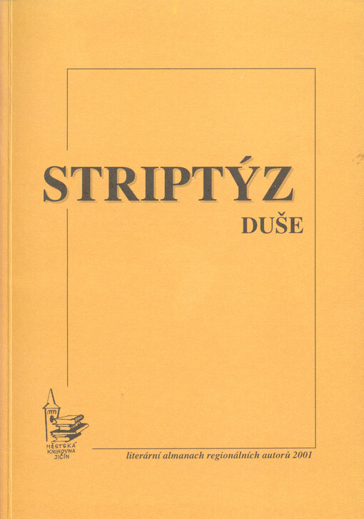 Striptýz duše: literární almanach regionálních autorů 2001