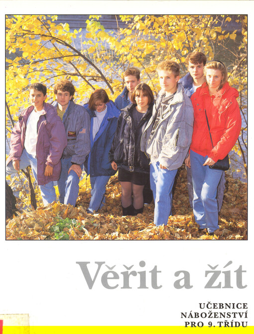 Věřit a žít : učebnice náboženství pro 9. třídu
