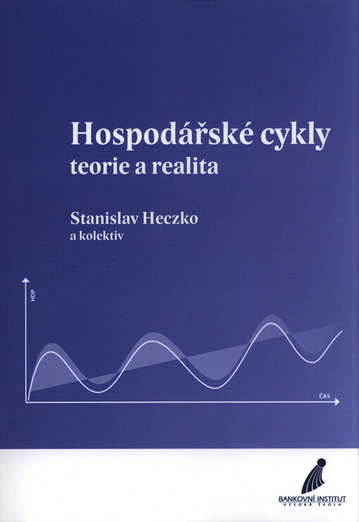 Hospodářské cykly : teorie a realita