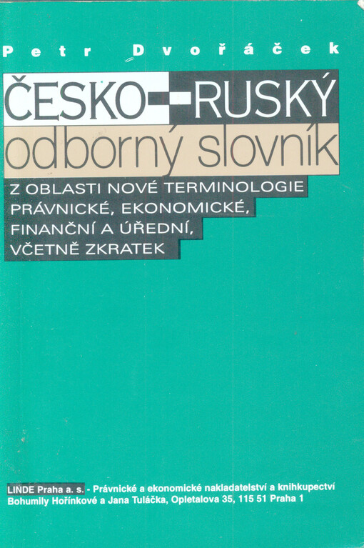 Česko-ruský odborný slovník z oblasti nové terminologie právnické, ekonomické, finanční a úřední, včetně zkratek