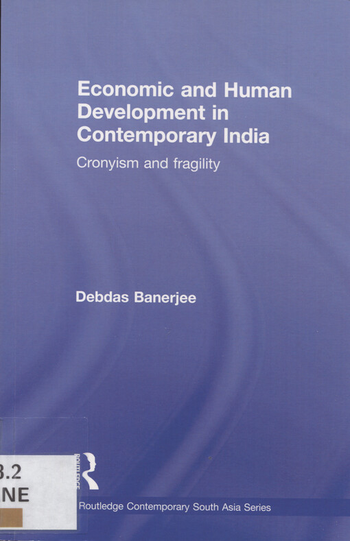 Economic and human development in contemporary India :cronyism and fragility