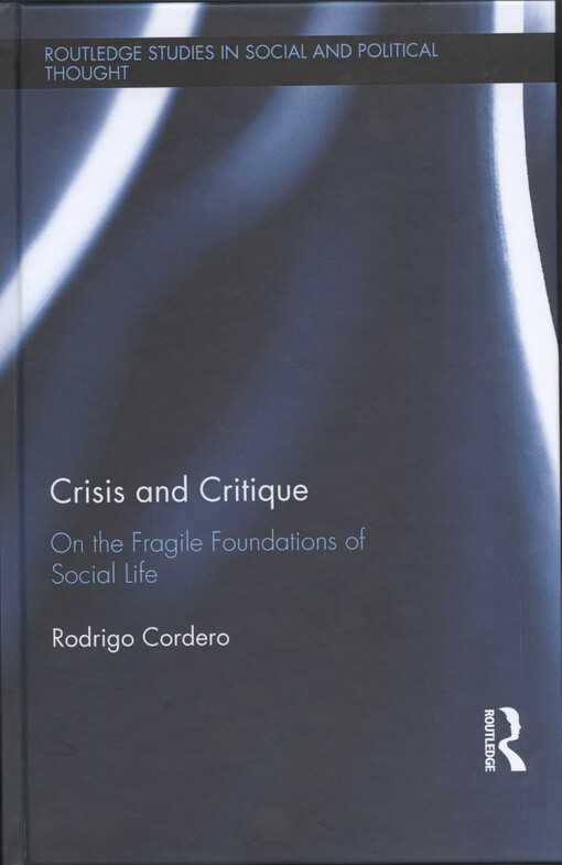 Crisis and critique : on the fragile foundations of social life