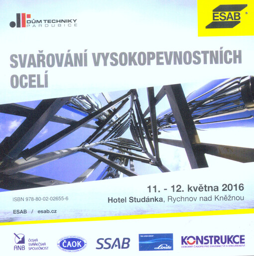 Svařování vysokopevnostních ocelí :11.-12. května 2016, Hotel Studánka, Rychnov nad Kněžnou