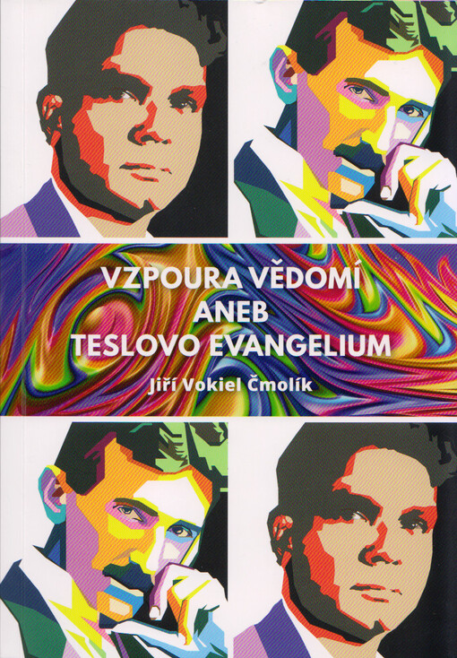 Vzpoura vědomí aneb Teslovo evangelium