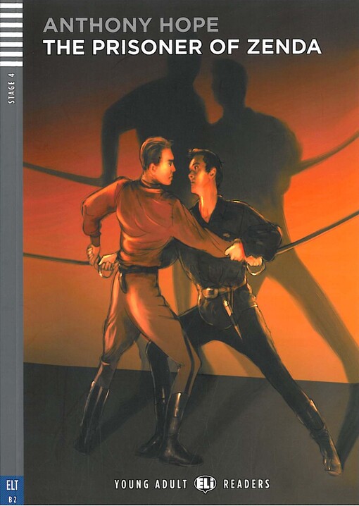 Young adult Eli Readers 4 THE PRISONER OF ZENDA + CD - Alexander Hope - Adaptation and activities by Elizabeth Ferretti - Illustrated by Barbara Baldi Bargiggia