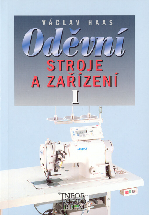 Oděvní stroje a zařízení, Svazek 1