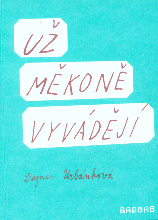 Už měkoně vyvádějí