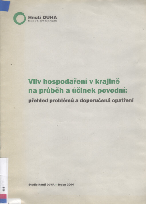 Vliv hospodaření v krajině na průběh a účinek povodní: přehled problémů a doporučená opatření