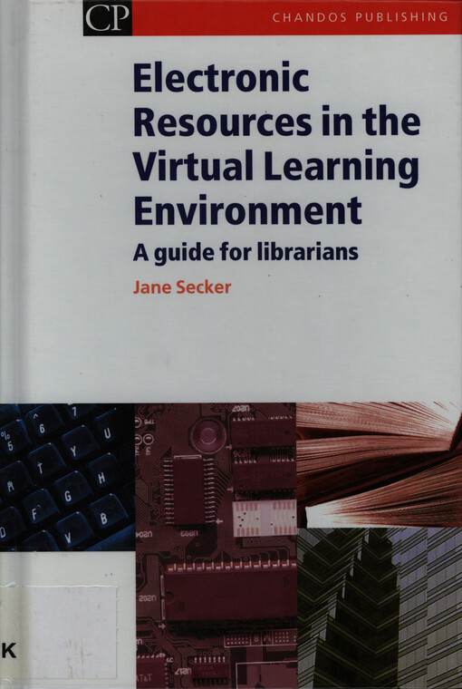 Electronic resources in the virtual learning environment : a guide for librarians