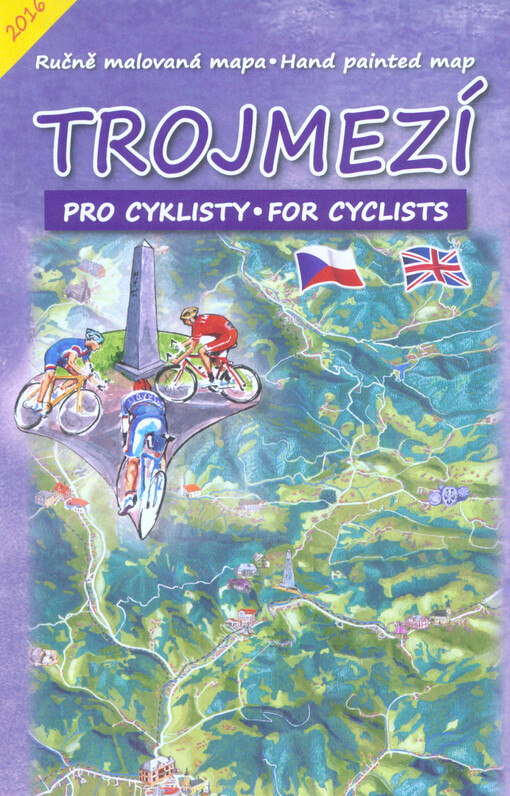 Trojmezí pro cyklisty : ručně malovaná mapa = Trojmezí for cyclists : hand painted map