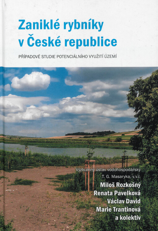 Zaniklé rybníky v České republice : případové studie potenciálního využití území