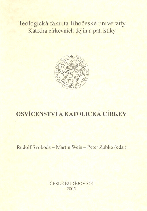 Osvícenství a katolická církev :sborník příspěvků z vědecké konference konané na teologické fakultě Jihočeské univerzity 23. února 2005