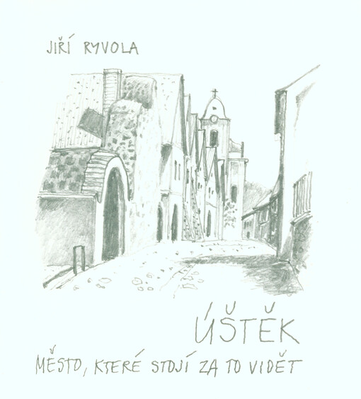 Úštěk : město, které stojí za to vidět