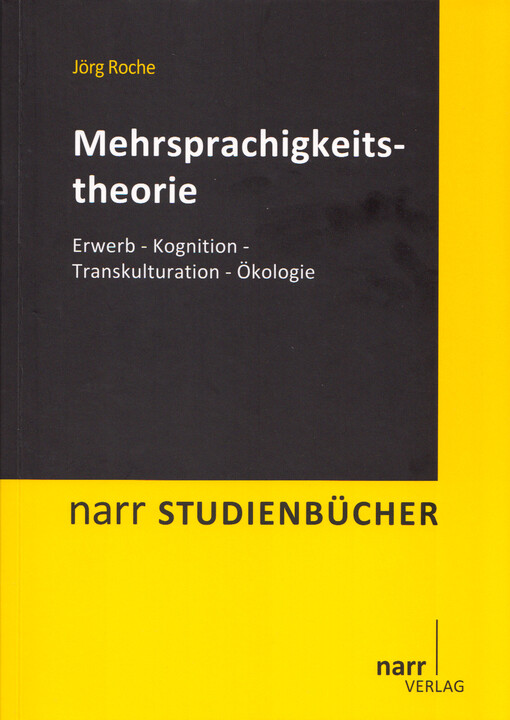 Mehrsprachigkeitstheorie :Erwerb - Kognition - Transkulturation - Ökologie