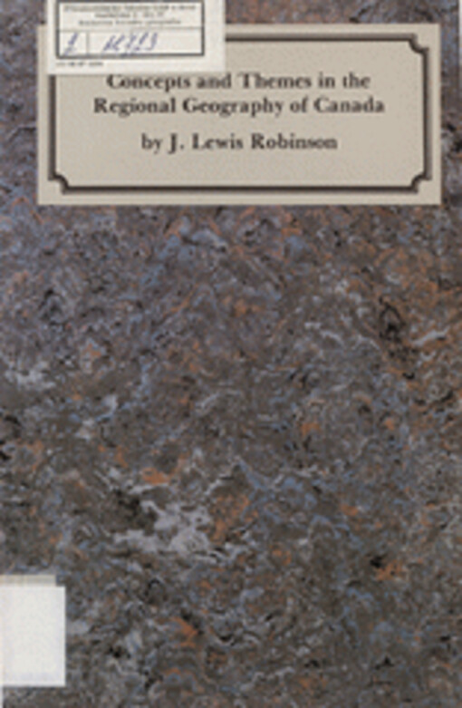 Concepts and themes in the regional geography of Canada [Robinson, 1985]
