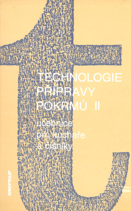 Technologie přípravy pokrmů II : učebnice pro kuchaře a číšníky