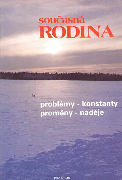 Současná rodina :problémy - konstanty - proměny - naděje