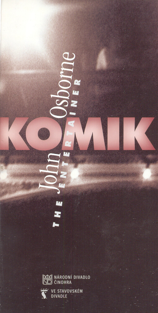 John Osborne, Komik = John Osborne, The entertainer : hra o 13 výstupech : premiéra 22. a 23. února 2001 ve Stavovském divadle