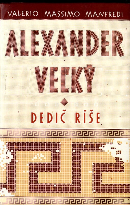Alexander Veľký - Dedič ríše