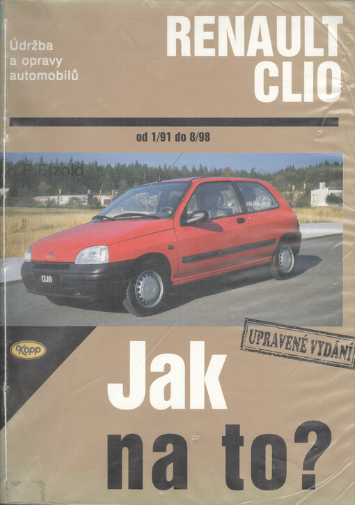 Údržba a opravy automobilů Renault Clio : zážehové motory, vznětové motory
