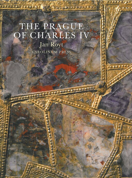 The Prague of Charles IV.