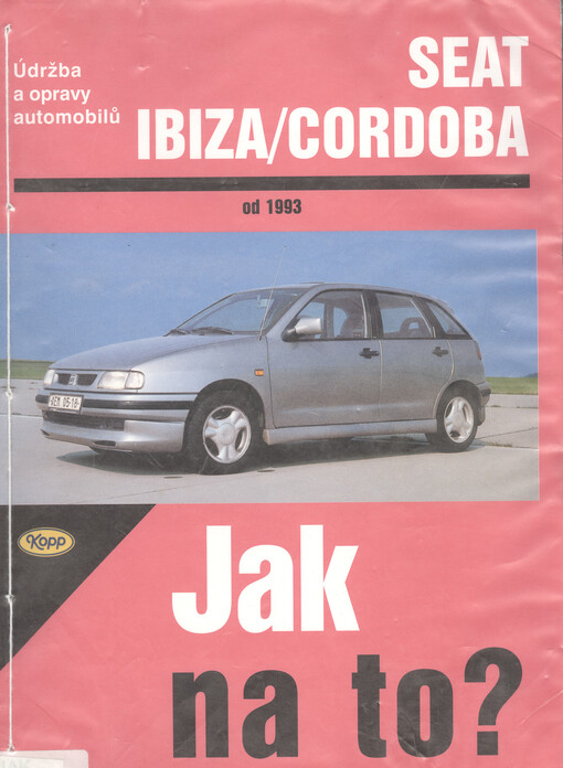 Údržba a opravy automobilů Seat Ibiza/Cordoba od 1993
