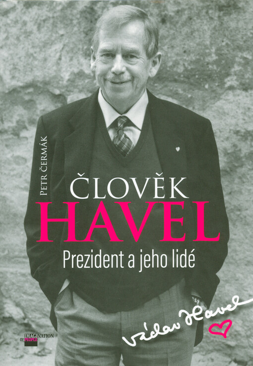 Člověk Havel : prezident a jeho lidé