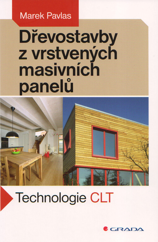 Dřevostavby z vrstvených masivních panelů : technologie CLT