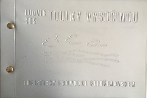 Toulky Vysočinou : Turistický průvodce Pelhřimovskem