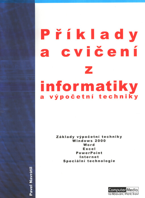 Cvičení a příklady z informatiky a výpočetní techniky
