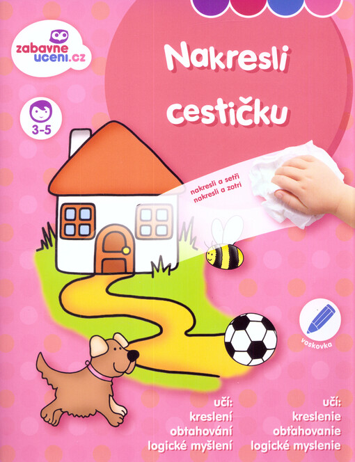 Nakresli cestičku : nakresli a setři = nakresli a zotri