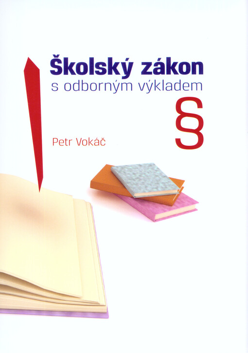 Školský zákon : zákon č. 561/2004 Sb., o předškolním, základním, středním, vyšším odborném a jiném vzdělávání