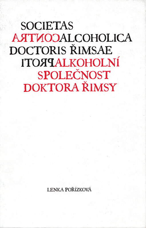 Societas contraalcoholica doctoris Řimsae =Protialkoholní společnost doktora Řimsy