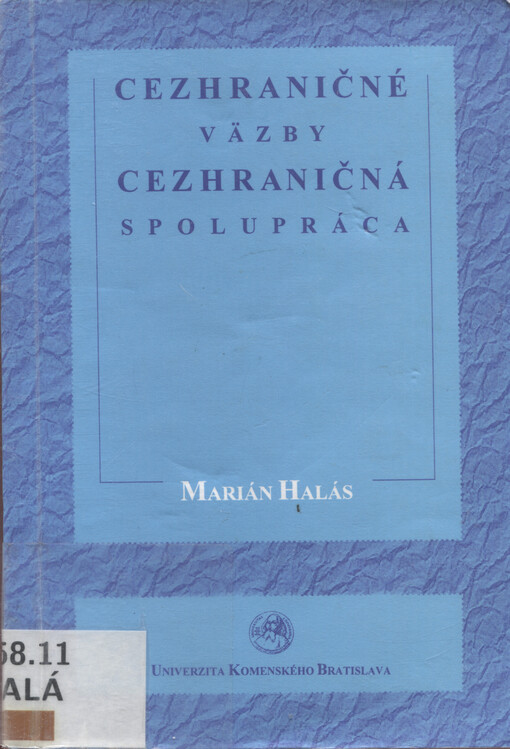 Cezhraničné väzby, cezhraničná spolupráca : na príklade slovensko-českého pohraničia s dôrazom na jeho slovenskú časť