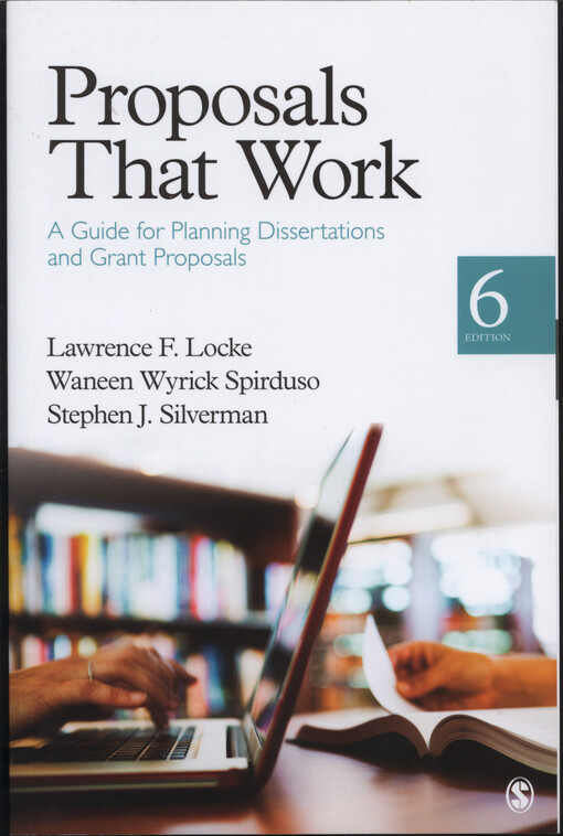 Proposals that work : a guide for planning dissertations and grant proposals