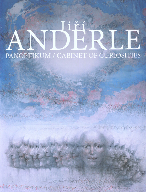 Jiří Anderle: Panoptikum / Cabinet of Curiosities