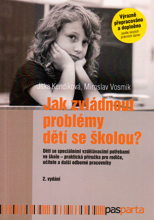 Jak zvládnout problémy dětí se školou? : děti se speciálními vzdělávacími potřebami ve škole - praktická příručka pro rodiče, učitele a další odborné pracovníky
