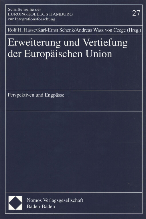 Erweiterung und Vertiefung der Europäischen Union : Perspektiven und Engpässe