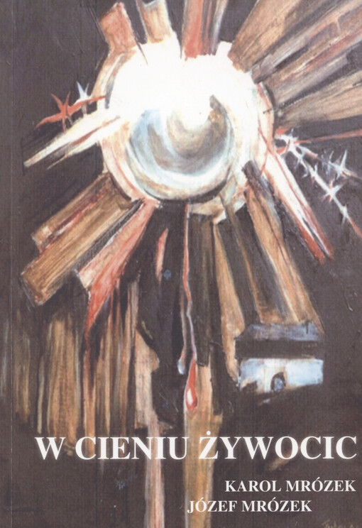 W cieniu Żywocic : w 70. rocznicę zakończenia wojny