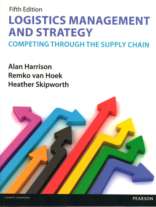 Logistics management and strategy : competing through the supply chain