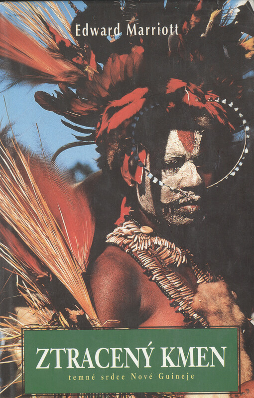 Ztracený kmen: Cesta novoguinejskou džunglí