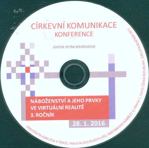 Církevní komunikace :konference : náboženství a jeho prvky ve virtuální realitě : 3. ročník : 28.1.2016